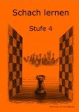 SCHACH LERNEN - Schülerheft STUFE 4 