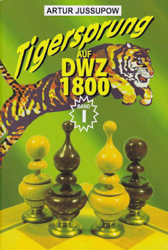 Tigersprung auf DWZ 1800 / Band I