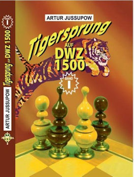 Tigersprung auf DWZ 1500 / Band I