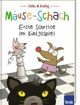 MÄUSESCHACH-ERSTE SCHRITTE IM KÖNIGSSPIEL Fritz & Fertig