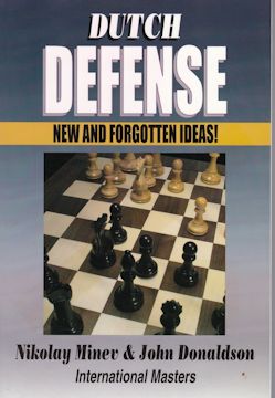 DUTCH DEFENSE  New and forgotten Ideas!