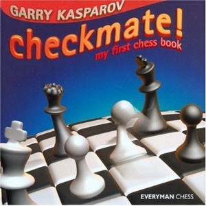CHECKMATE! My first chess book