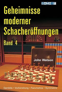 Geheimnisse moderner Schacher&ouml;ffnungen, Band 4